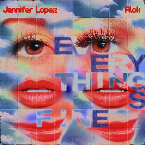 alok-jennifer-lopez-everything-s-fine-cover-artwork-_aoma