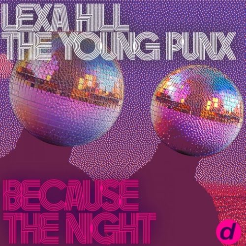 artwork-lexa-hill-the-young-punx-because-the-night-600x600