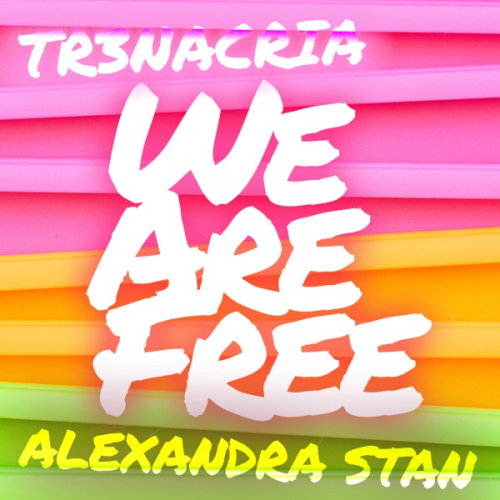 Tr3nacria, Alexandra Stan - We Are Free reinterpreta il classico Smalltown Boy in chiave house. Scopri il nuovo singolo dance su Radio Ibiza.
