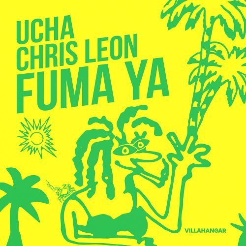 Ucha & Chris Leon – Fuma Ya