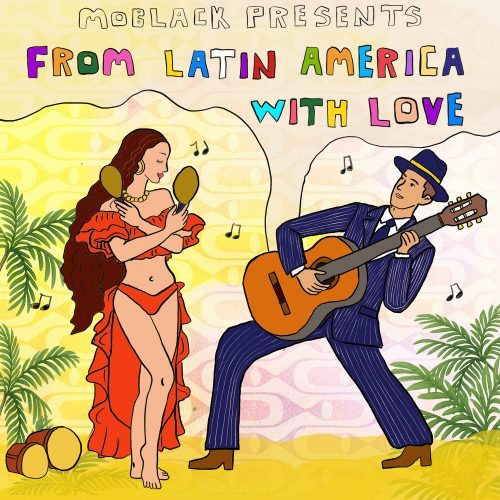 MoBlack presenta “FROM LATIN AMERICA WITH LOVE"